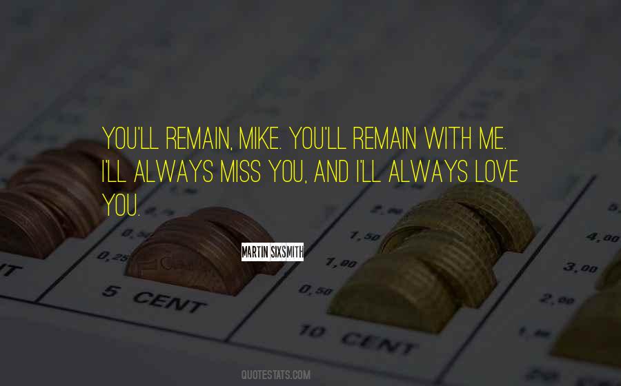 I Miss You Love You Quotes #1447459