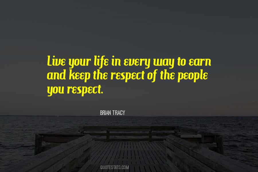 Earn Your Respect Quotes #713220
