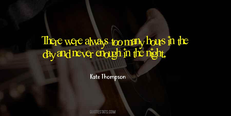 Not Enough Hours In The Day Quotes #1067542