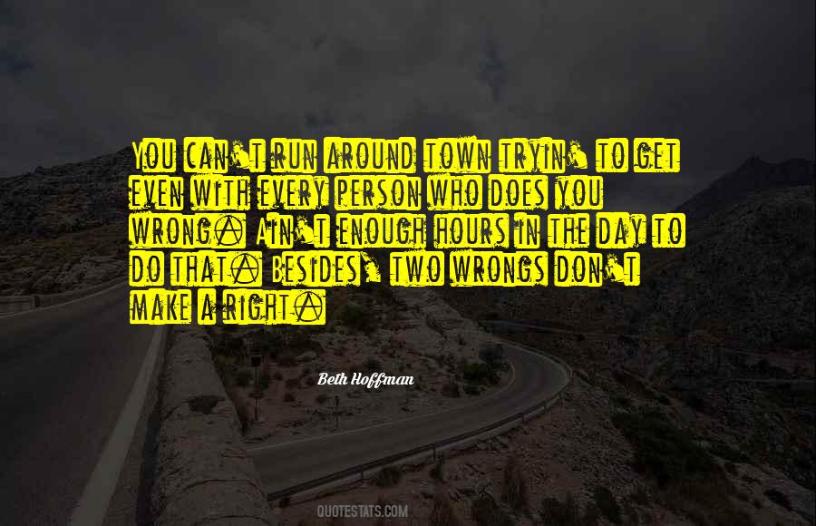 Not Enough Hours In The Day Quotes #1682230