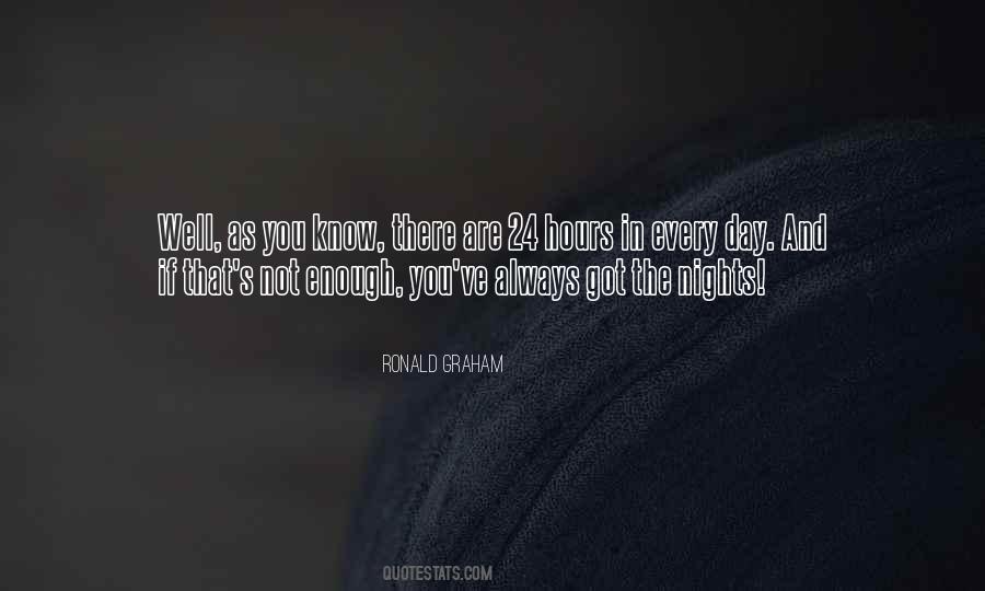 Not Enough Hours In The Day Quotes #827433