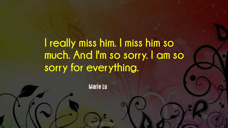I Really Miss Him Quotes #182398
