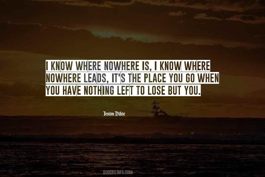 When Nothing Is Left Quotes #1681702
