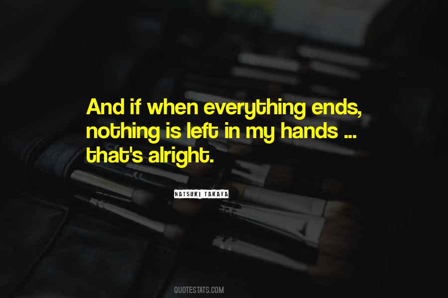When Nothing Is Left Quotes #537489