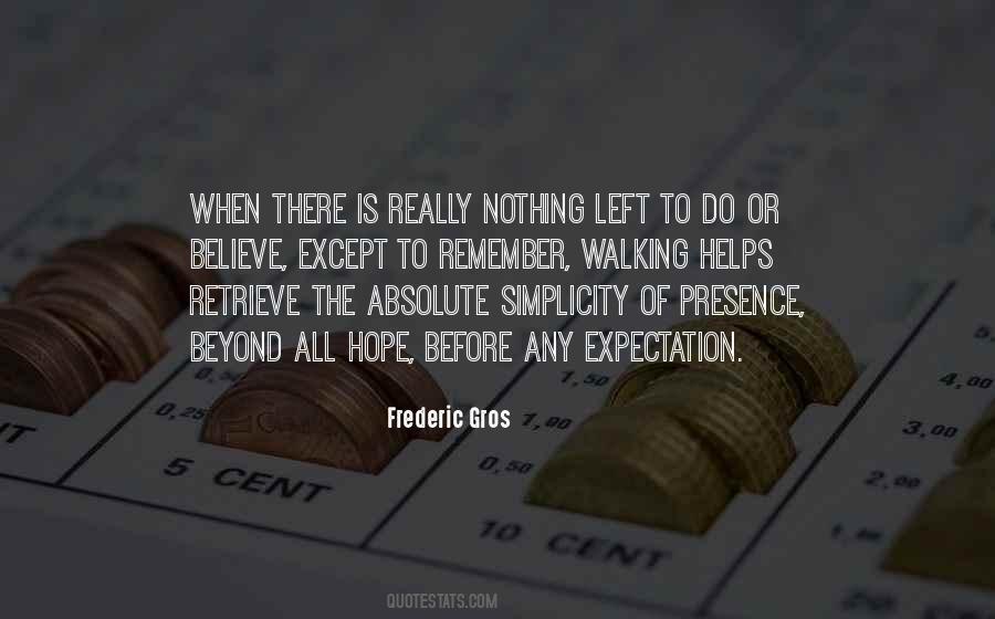 When Nothing Is Left Quotes #884288