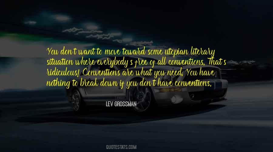 I Need To Break Down Quotes #352508