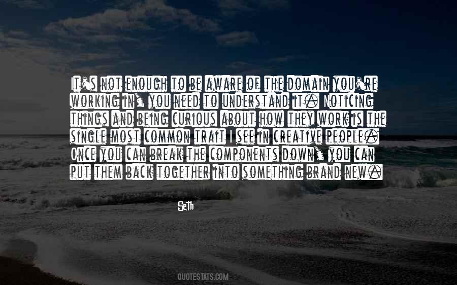 I Need To Break Down Quotes #692023