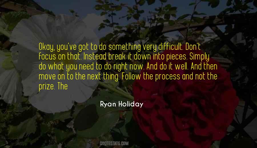 I Need To Break Down Quotes #700896