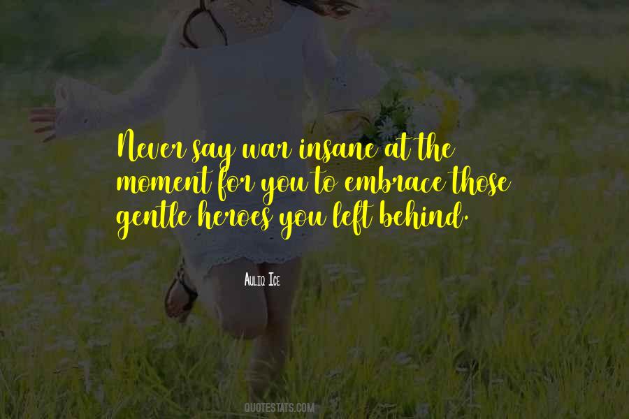 Never Left Behind Quotes #1764124
