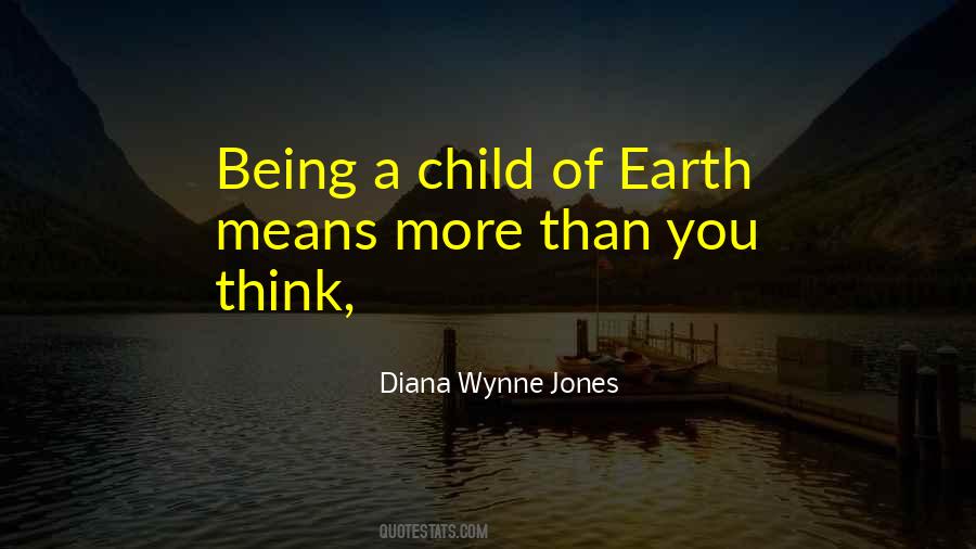 Earth Child Quotes #857160