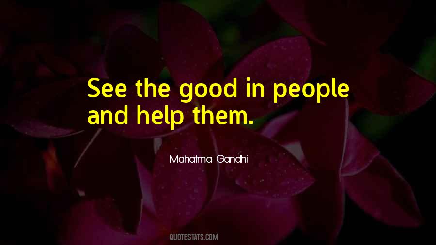 Quotes About The Good In People #795145