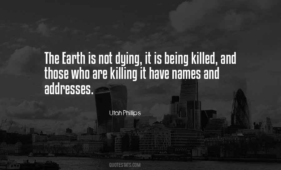 Earth Is Dying Quotes #1499380