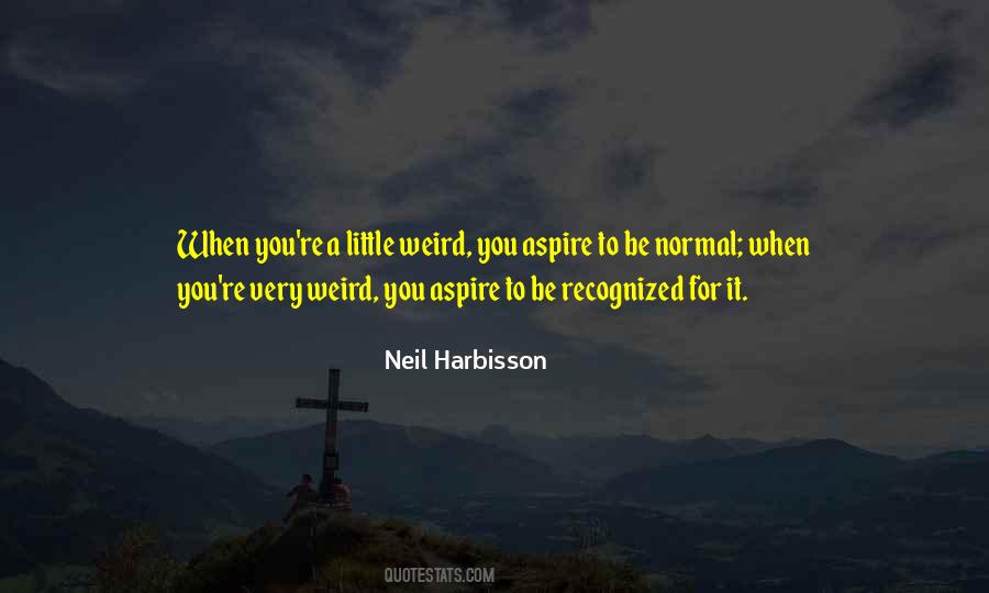 Aspire Not To Have More But To Be More Quotes #285967