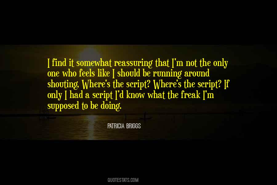 I Should Not Know Quotes #1026569