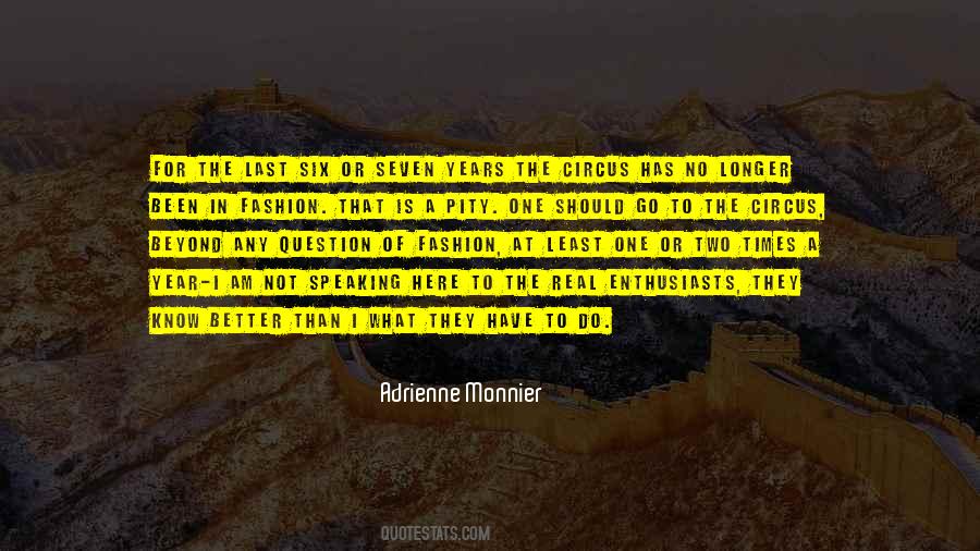 I Should Not Know Quotes #1286217