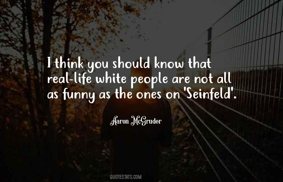 I Should Not Know Quotes #216042