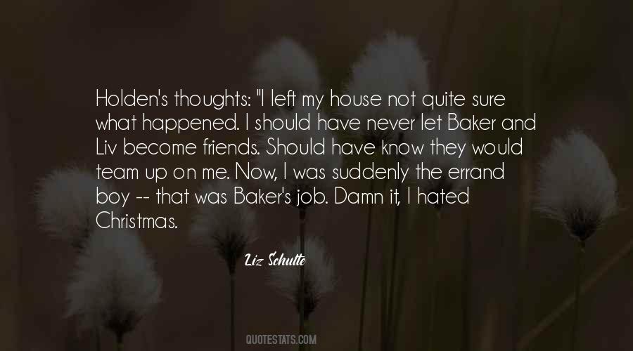 I Should Not Know Quotes #297858