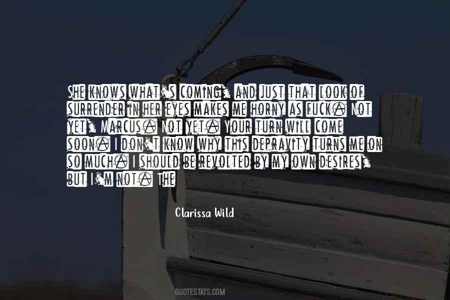 I Should Not Know Quotes #382984