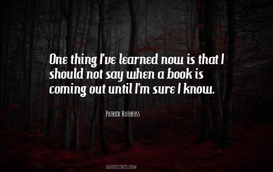 I Should Not Know Quotes #399556