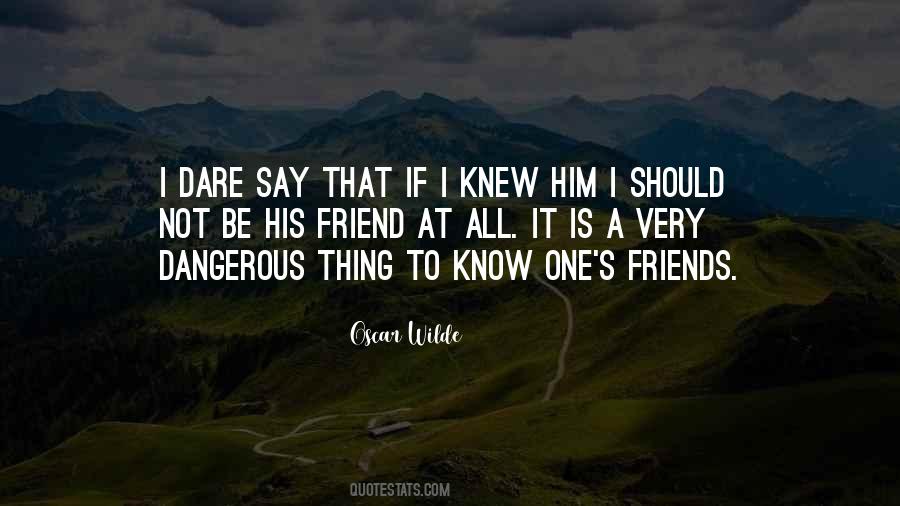 I Should Not Know Quotes #525732