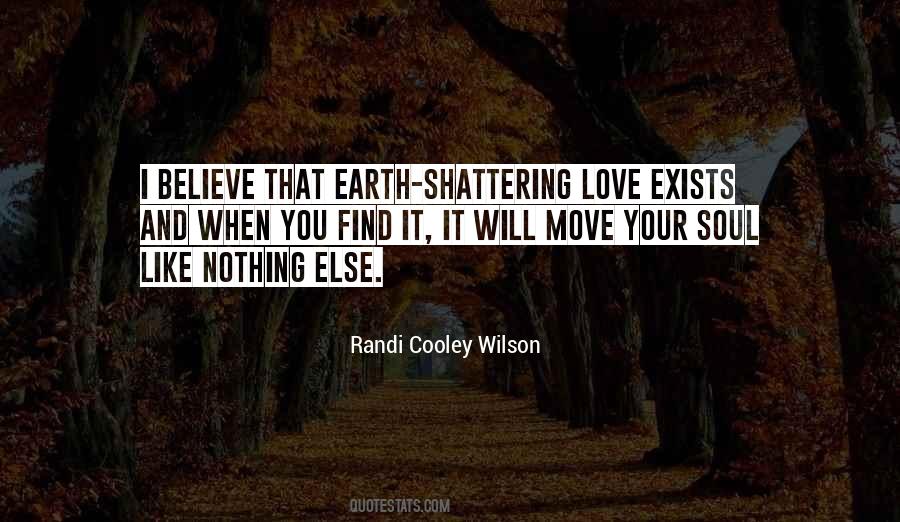 Earth Shattering Love Quotes #1047264