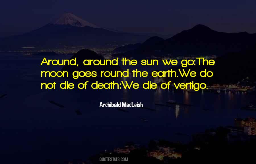 Earth Sun Moon Quotes #1036293