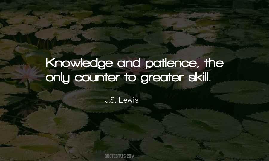 Skill And Knowledge Quotes #1753689