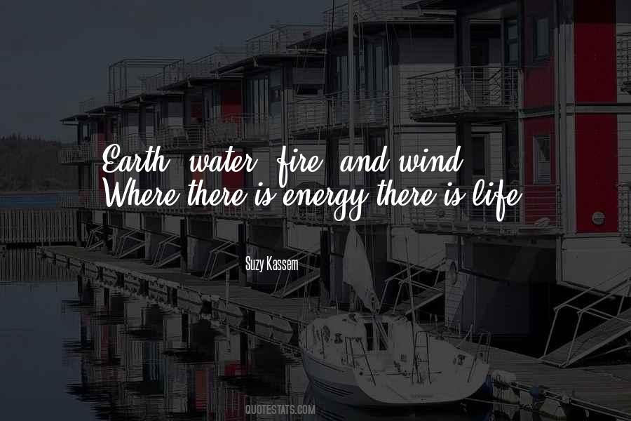 Earth Wind Fire And Water Quotes #1430174