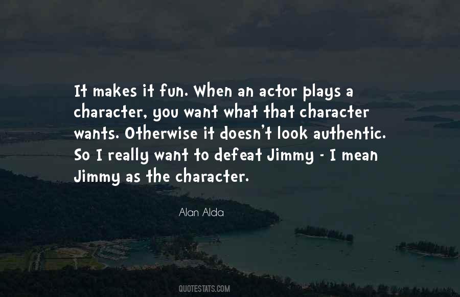 Having Too Much Fun Quotes #5524