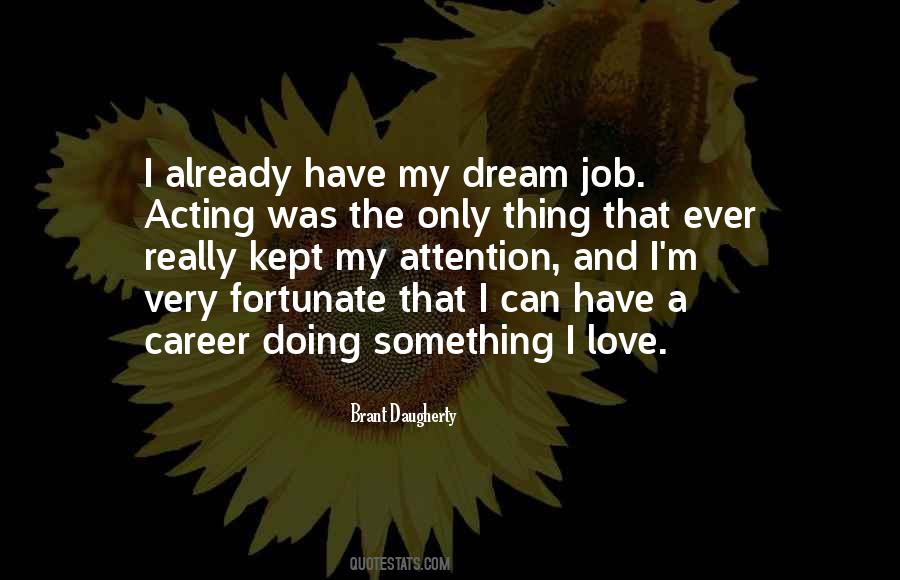 Love My Career Quotes #1778784