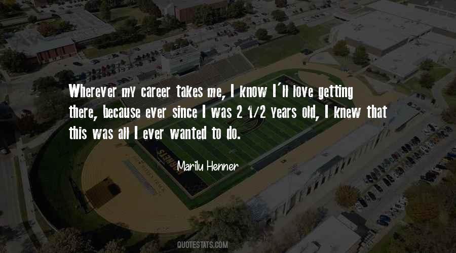 Love My Career Quotes #517112
