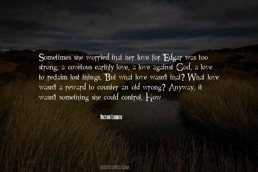 Earthly Love Quotes #1253134