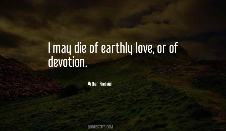 Earthly Love Quotes #871474
