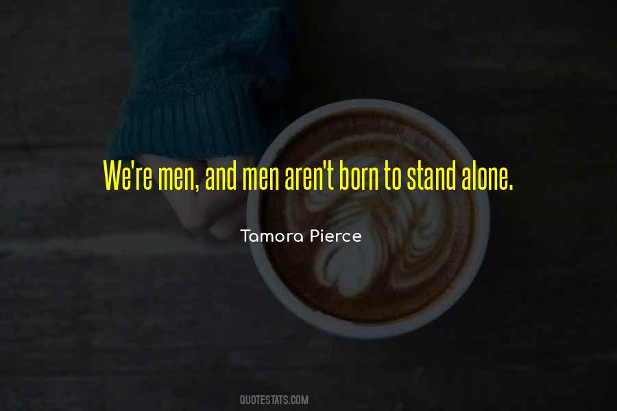 To Stand Alone Quotes #1256994