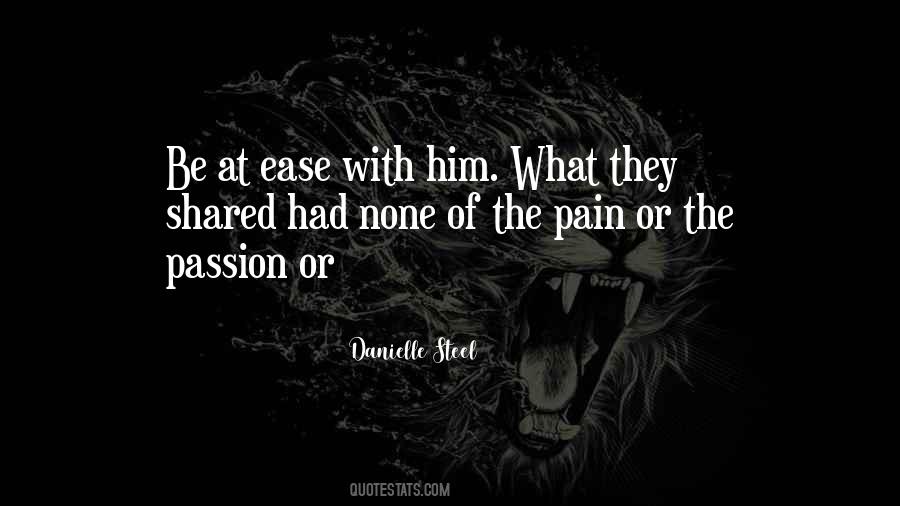 Ease My Pain Quotes #390209