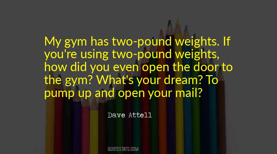 Pump You Up Quotes #1413251