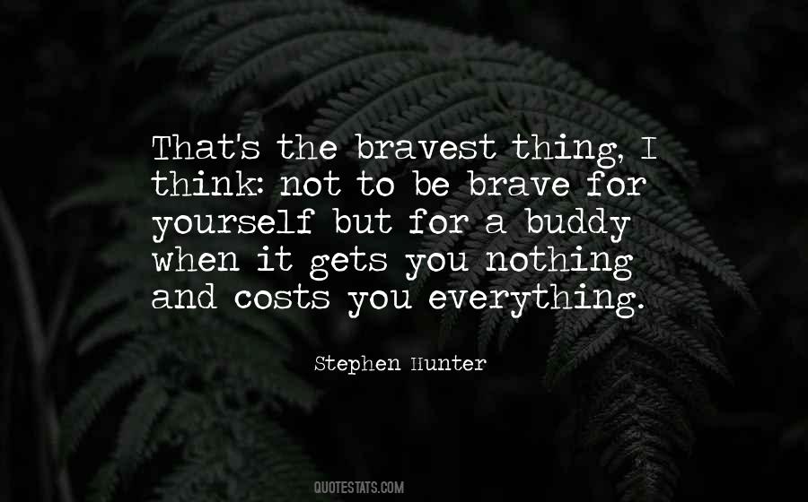 The Bravest Thing Quotes #28016