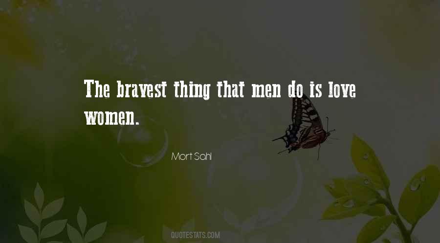 The Bravest Thing Quotes #768570