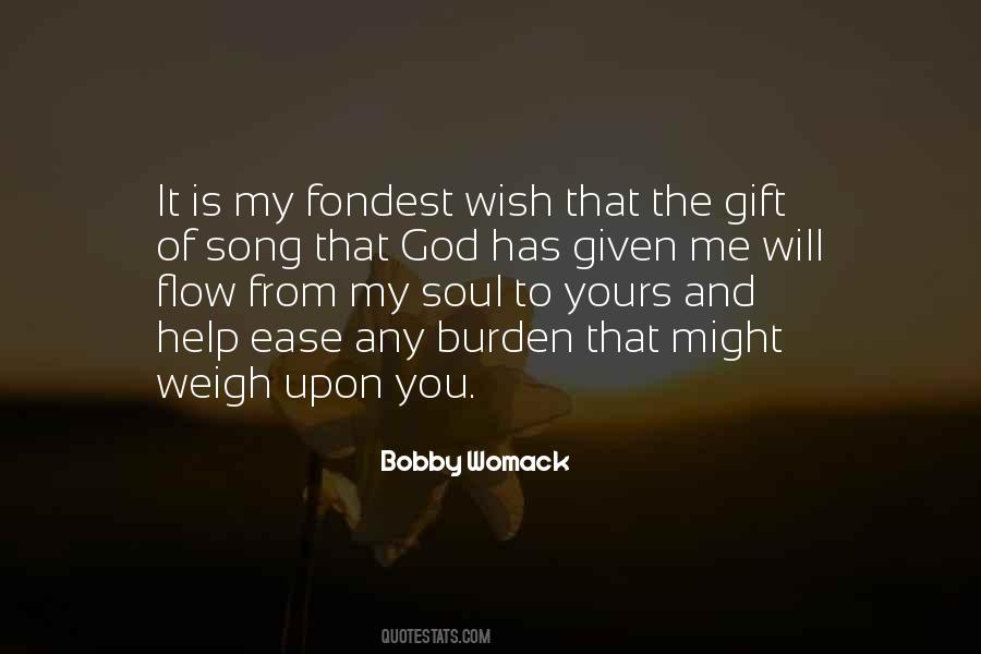 Ease Your Burden Quotes #1033053