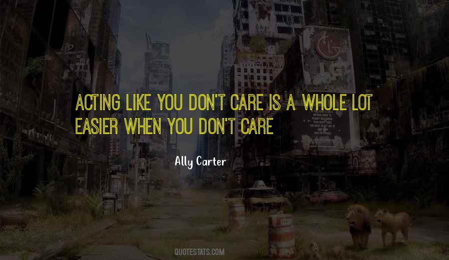 Easier Not To Care Quotes #678146