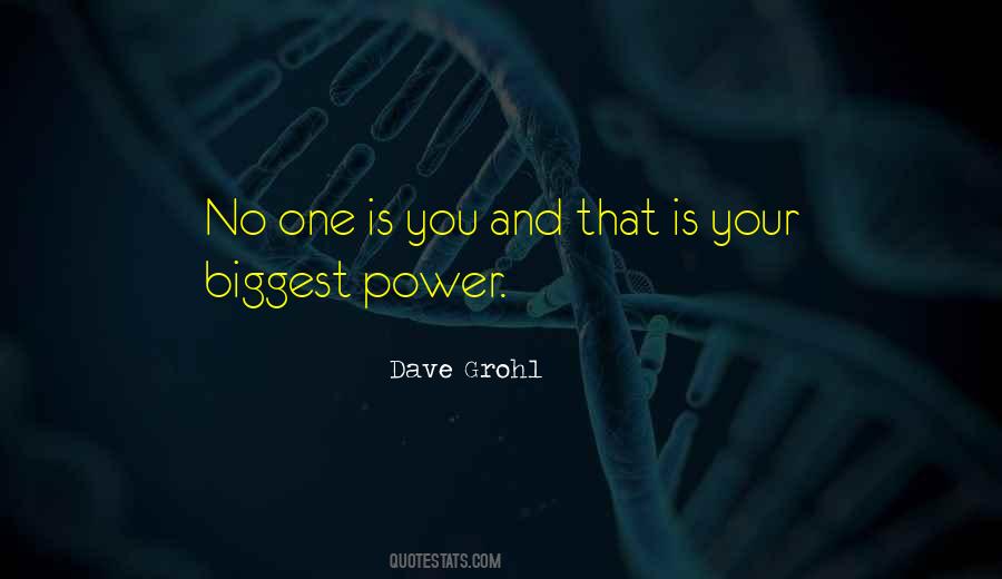 No One Is You And That Is Your Power Quotes #1499834