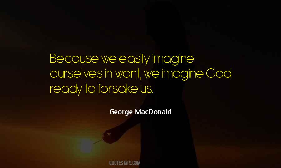 God Will Not Forsake You Quotes #295212
