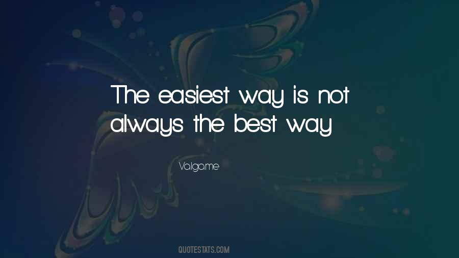 Easiest Way Quotes #1112550