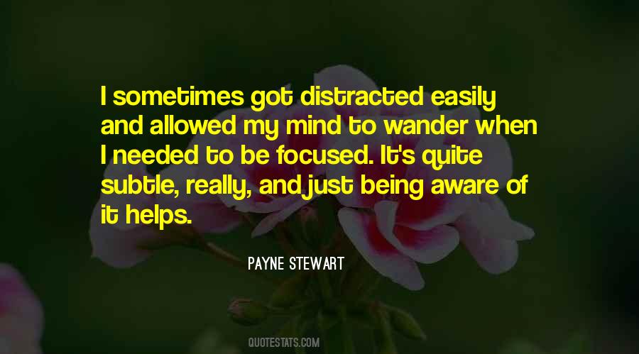 Easily Distracted Quotes #560144