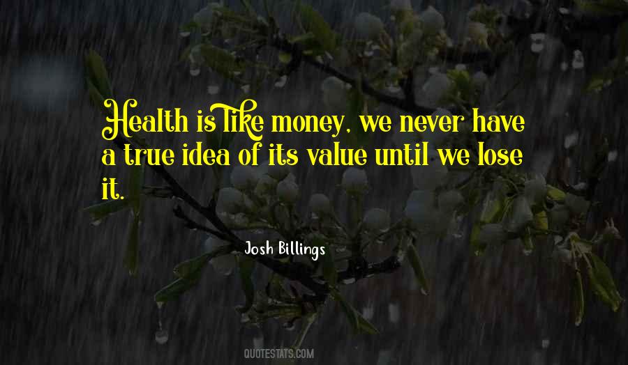 Health Is Like Money Quotes #1535541