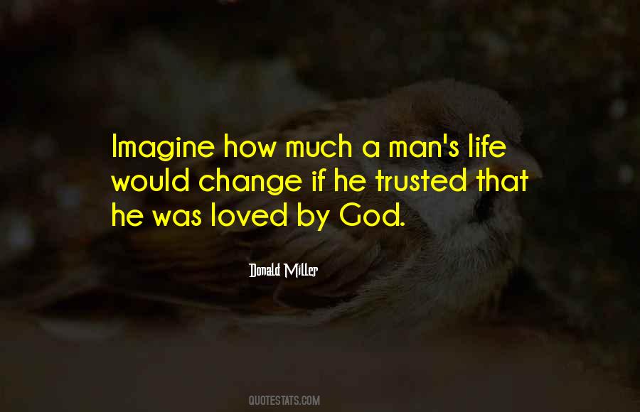 Love Life Change Quotes #1267517
