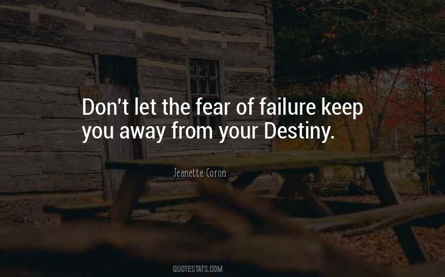 The Fear Of Failure Quotes #1745348
