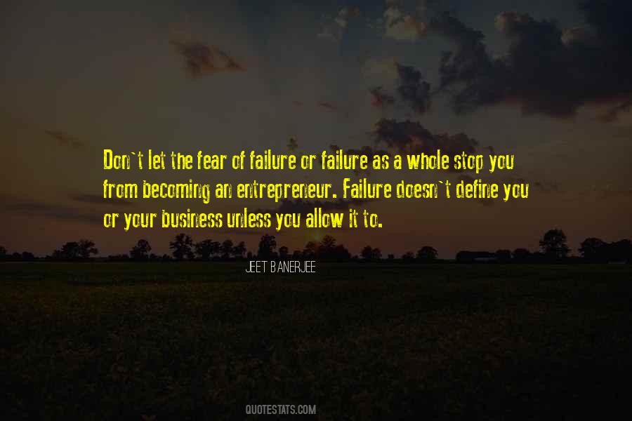 The Fear Of Failure Quotes #24843