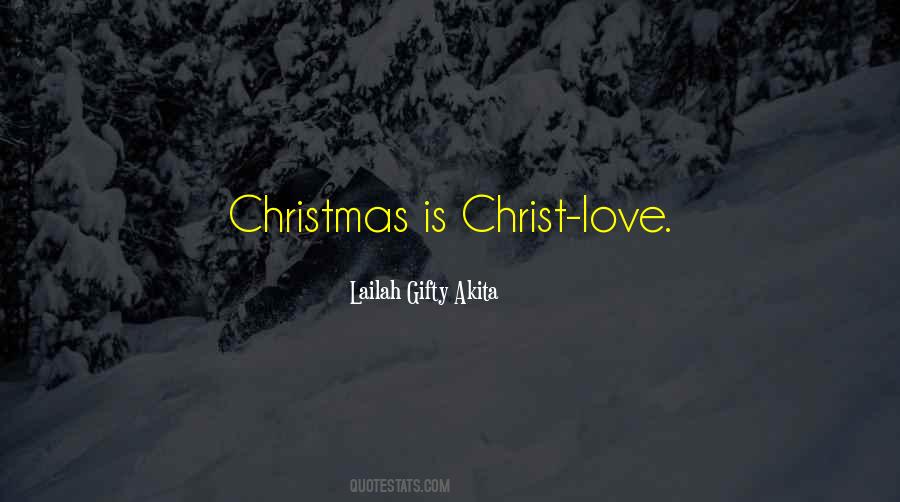 Christmas Is Love Quotes #485998