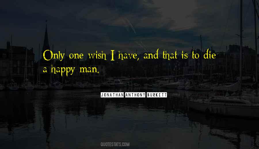 I Have One Wish Quotes #824088